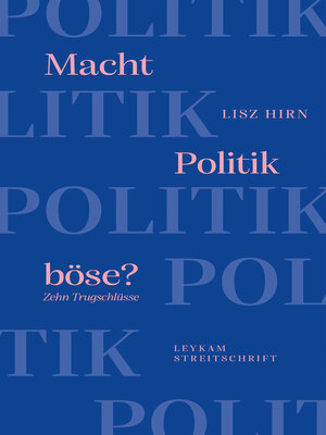 cover image of Macht Politik böse? Zehn Trugschlüsse